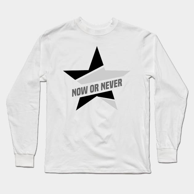 Now or Never Long Sleeve T-Shirt by iKaseindustry